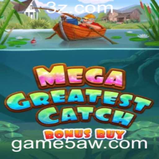 MegaGreatestCatchBonusBuy: Um Olhar Detalhado no Novo Fenômeno dos Games